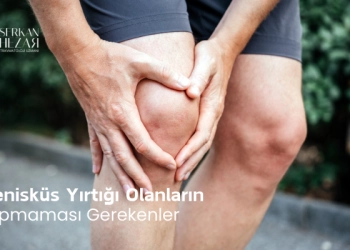 Menisküs Yırtığı Olanların Yapmaması Gerekenler