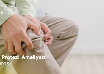 Diz Protezi Ameliyatı Sonrası ve İyileşme Süreci